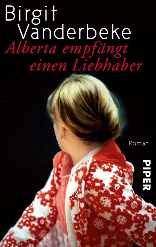 Alberta empfängt einen Liebhaber - Birgit Vanderbeke