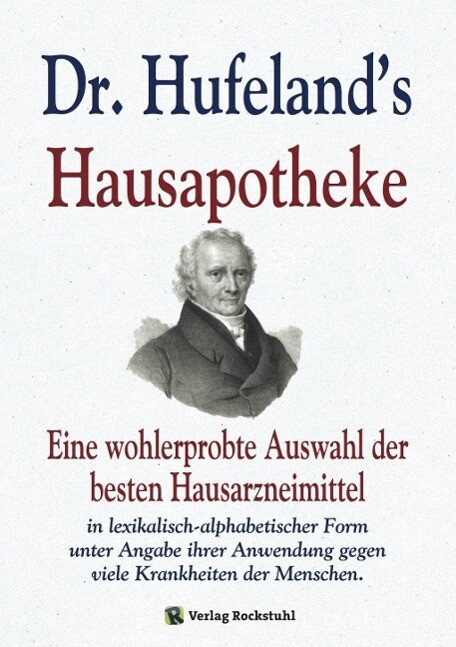 Dr. Hufeland's Hausapotheke - Christoph Wilhelm Hufeland