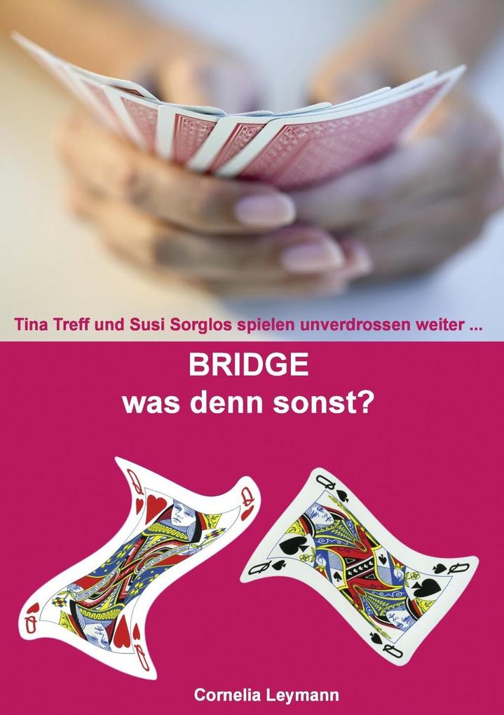 Bridge was denn sonst? - Cornelia Leymann