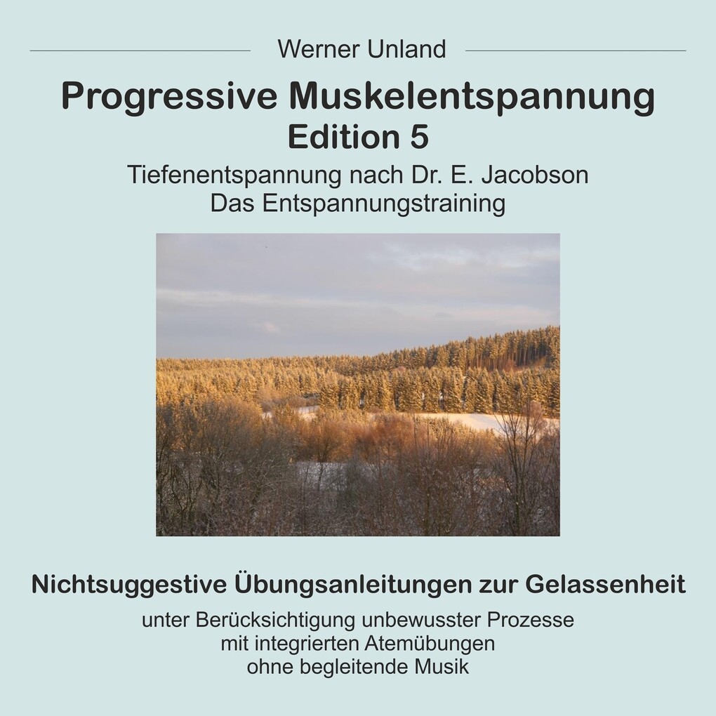 Progressive Muskelentspannung Edition 5 - Werner Unland/ Cornelia Kramer-Unland
