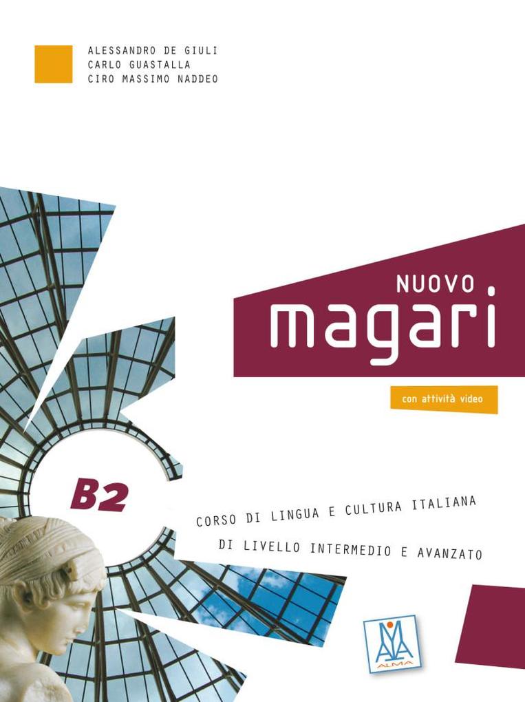 NUOVO magari B2. Kurs- und Arbeitsbuch + Audio-CD - Alessandro De Giuli/ Carlo Guastalla/ Massimo Naddeo/ Ciro Massimo Naddeo