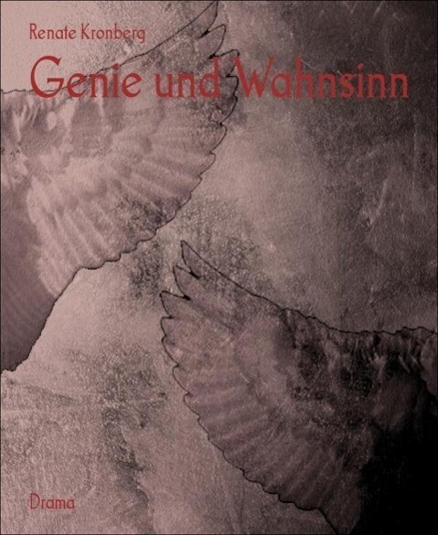 Genie und Wahnsinn - Renate Kronberg