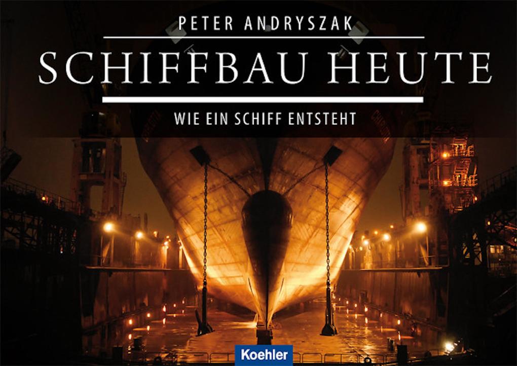 Schiffbau heute - Peter Andryszak