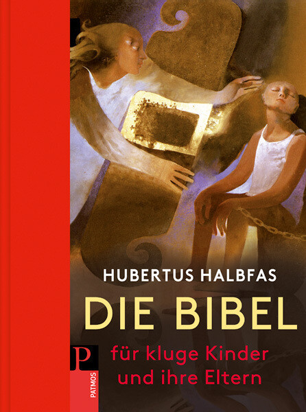 Die Bibel. Für kluge Kinder und ihre Eltern - Hubertus Halbfas