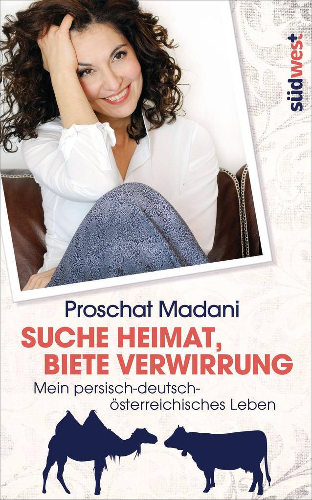 Suche Heimat biete Verwirrung - Proschat Madani
