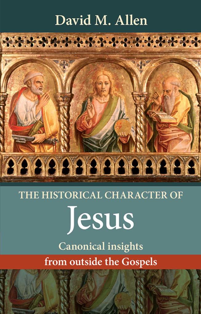 The Historical Character of Jesus - David Allen