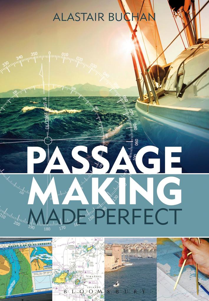 Passage Making Made Perfect - Alastair Buchan