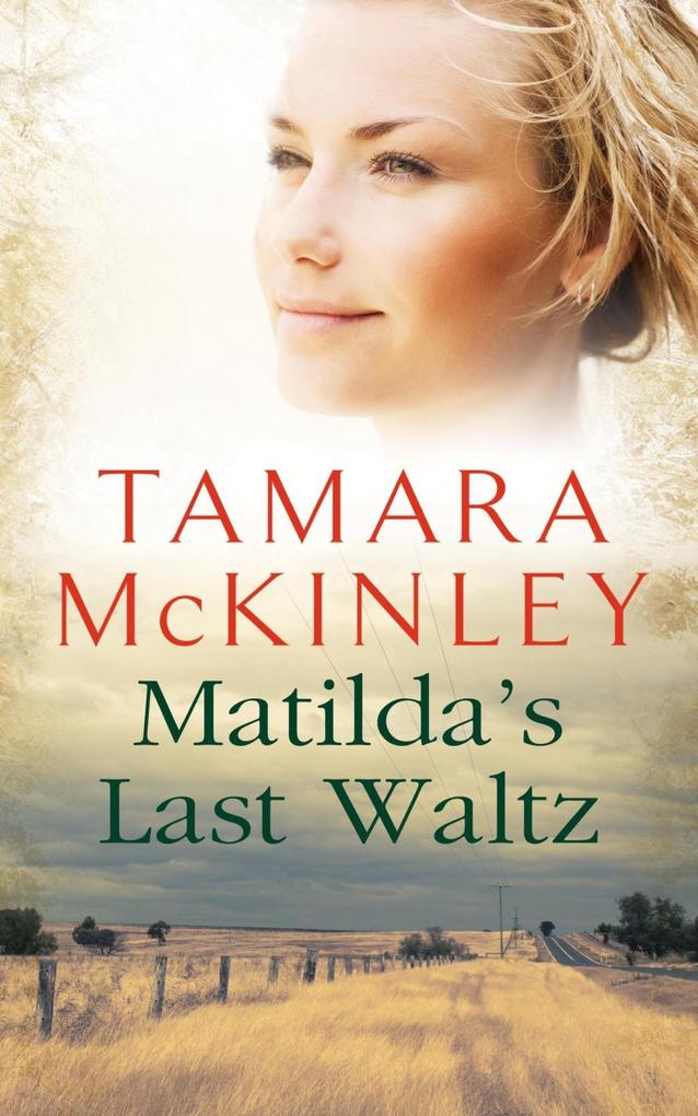 Matilda's Last Waltz - Tamara Mckinley