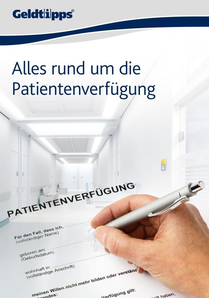 Alles rund um die Patientenverfügung als eBook von N.N - Akademische Arbeitsgemeinschaft Verlag