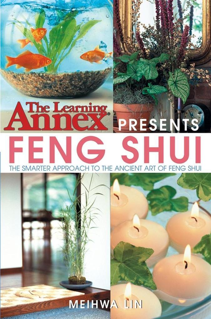 The Learning Annex Presents Feng Shui - Meihwa Lin
