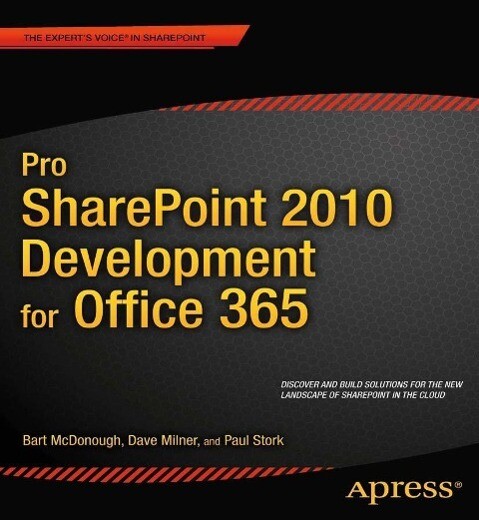 Pro SharePoint 2010 Development for Office 365 - Dave Milner/ Bart McDonough/ Paul Stork