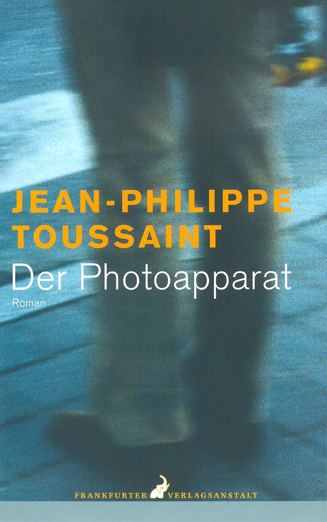 Der Photoapparat - Jean-Philippe Toussaint