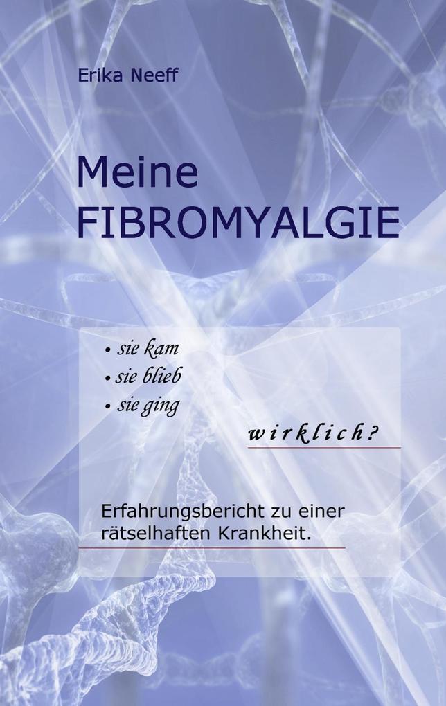 Meine Fibromyalgie - Erika Neeff