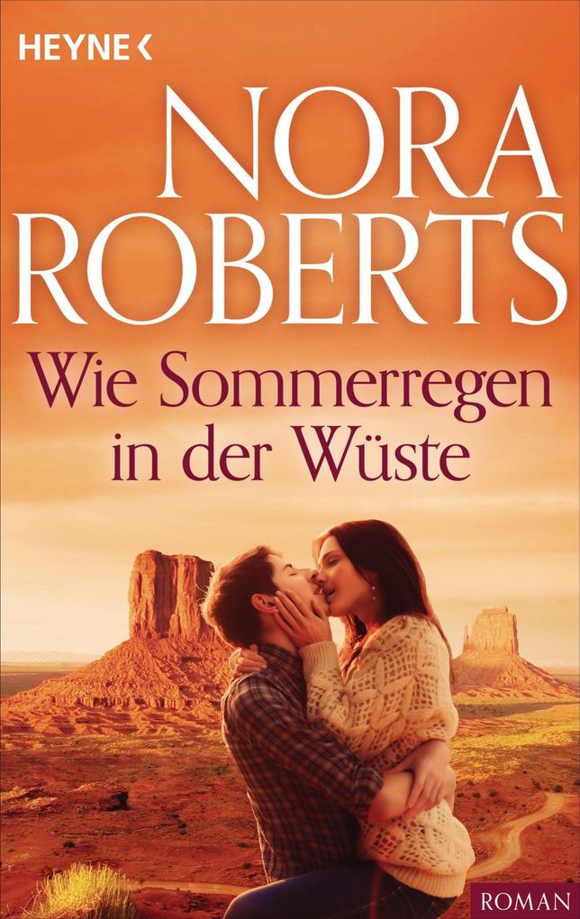 Wie Sommerregen in der Wüste - Nora Roberts