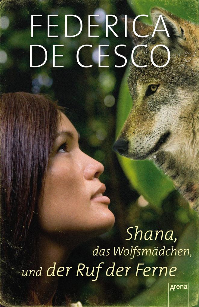 Shana das Wolfsmädchen und der Ruf der Ferne