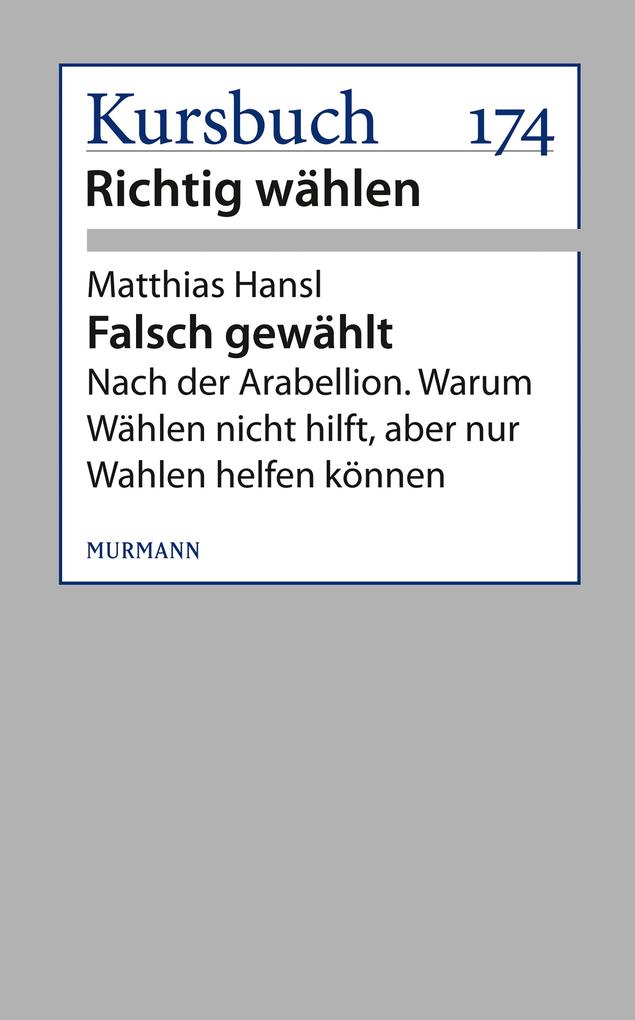 Falsch gewählt als eBook von Matthias Hansl - Murmann Publishers GmbH