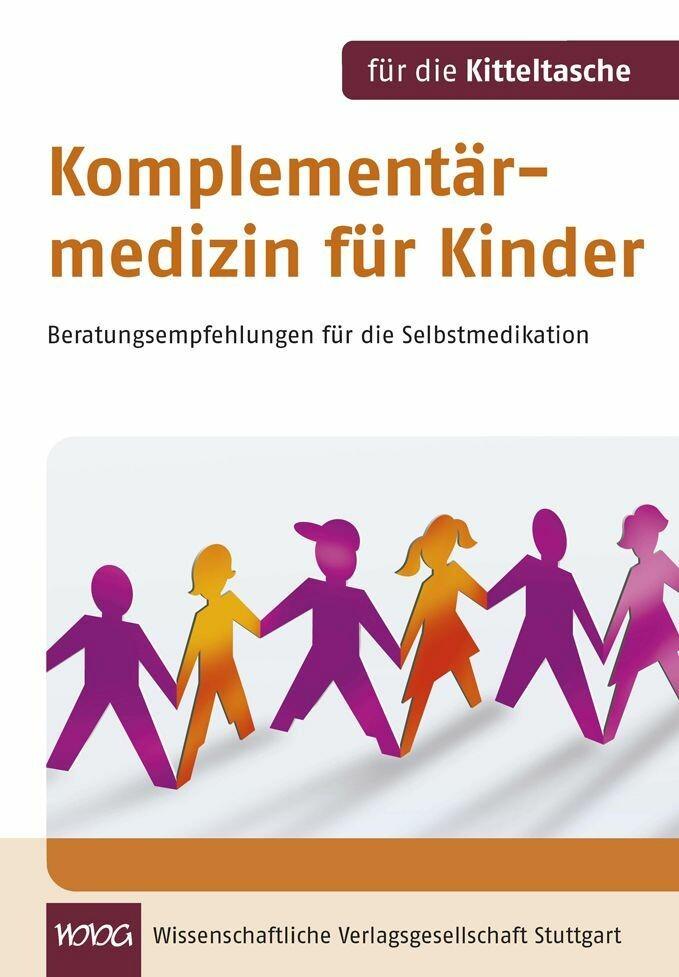 Komplementärmedizin für Kinder - Birgit Emde/ Michaela Glöckler/ Daniela Haverland/ Margit Müller-Frahling/ Margit Schlenk