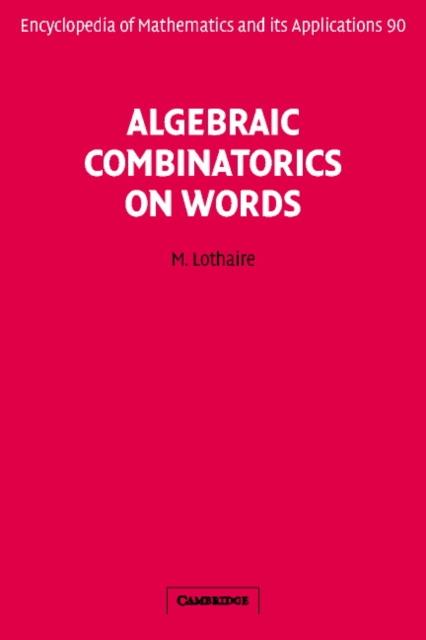 Algebraic Combinatorics on Words - M. Lothaire