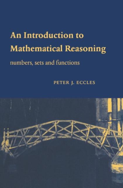 Introduction to Mathematical Reasoning - Peter J. Eccles