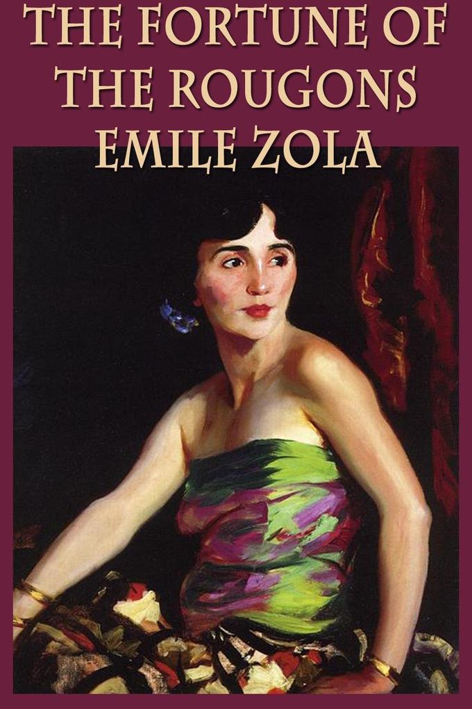 The Fortune of the Rougons - Emile Zola
