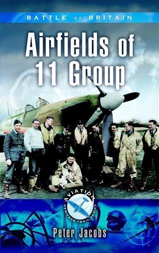 Battle of Britain - Airfields of 11 Group