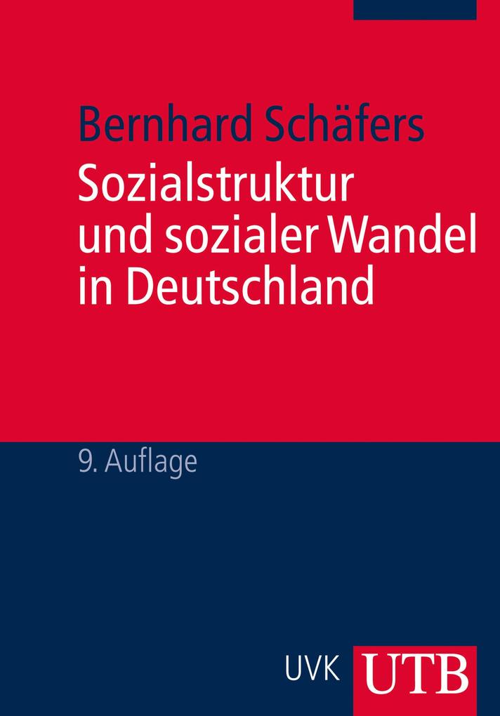 Sozialstruktur und sozialer Wandel in Deutschland - Bernhard Schäfers
