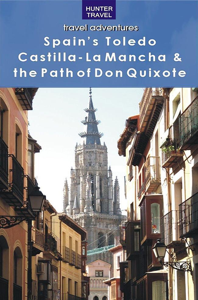 Toledo Castilla-La-Mancha & the Path of Don Quixote - Kelly Lipscomb