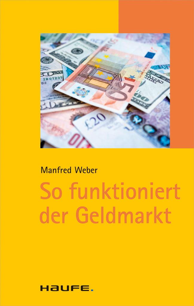 So funktioniert der Geldmarkt - Manfred Weber