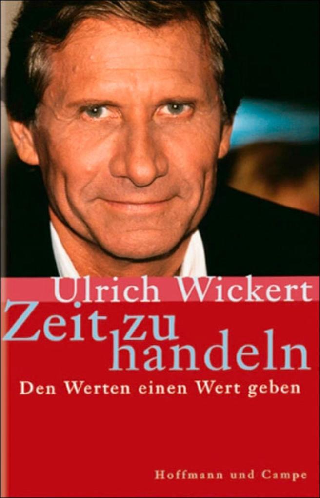 Zeit zu handeln - Ulrich Wickert
