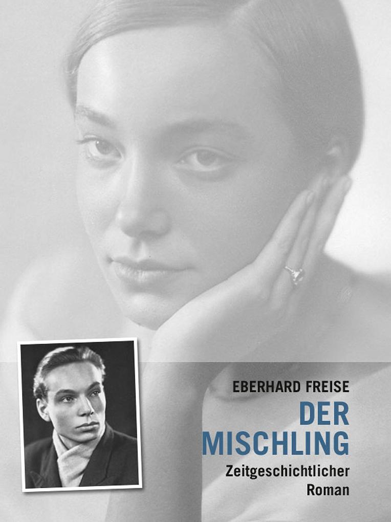 Der Mischling - Eberhard Freise