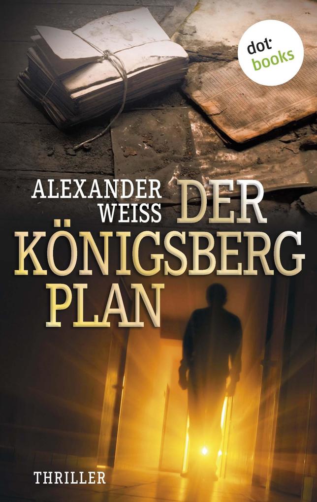 Der Königsberg-Plan - Alexander Weiss