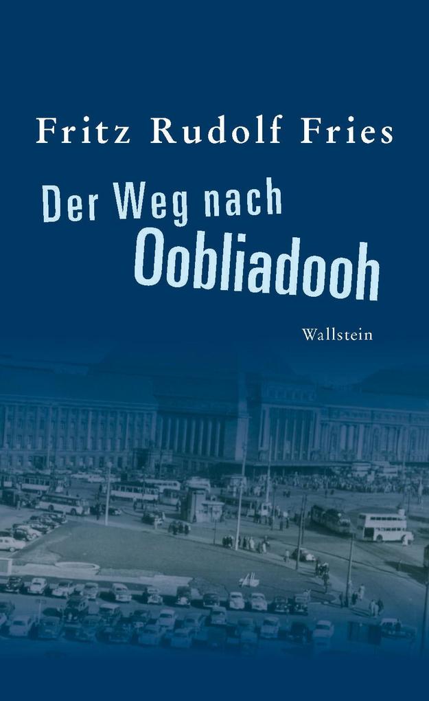 Der Weg nach Oobliadooh - Fritz Rudolf Fries