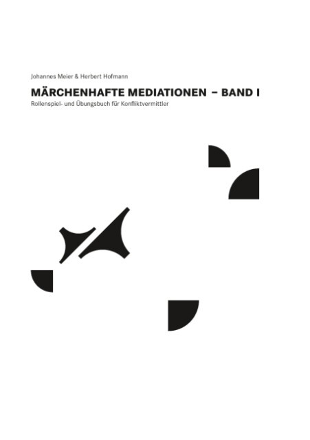 Märchenhafte Mediationen - Herbert Hofmann/ Johannes Meier