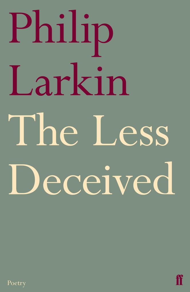 The Less Deceived - Philip Larkin