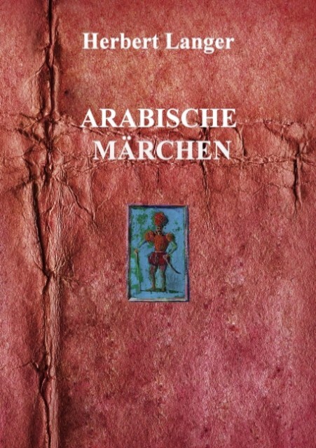 Arabische Märchen - Herbert Langer