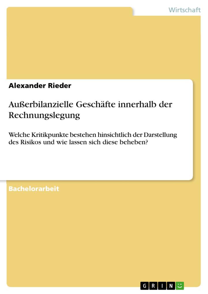Außerbilanzielle Geschäfte innerhalb der Rechnungslegung - Alexander Rieder