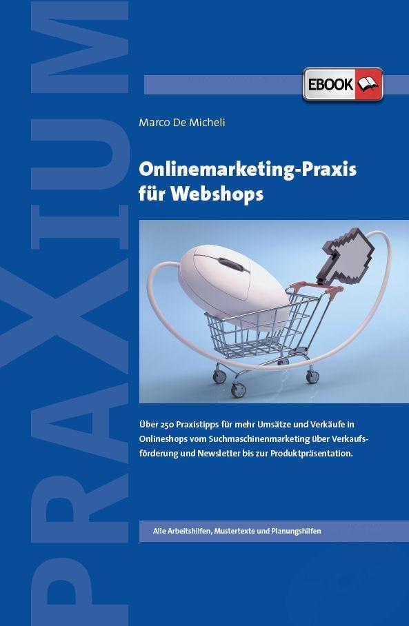 Onlinemarketing-Praxis für Webshops - Marco De Micheli