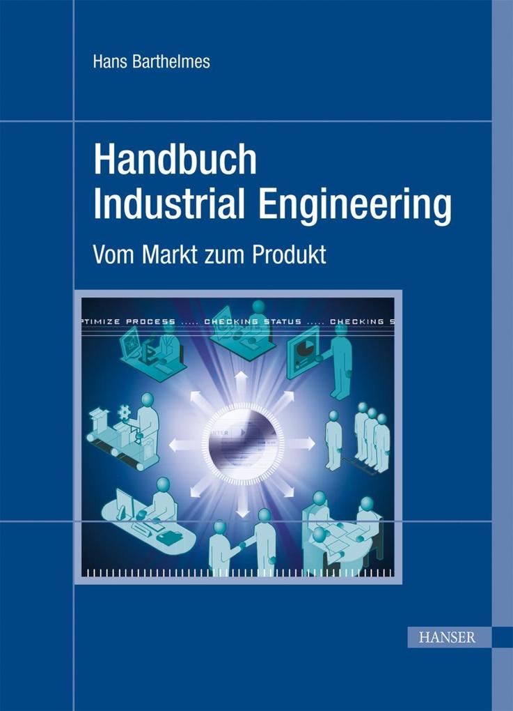 Handbuch Industrial Engineering - Hans Barthelmes