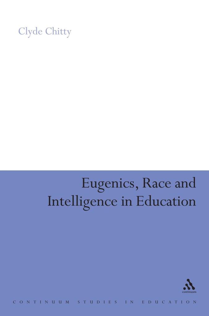 Eugenics Race and Intelligence in Education - Clyde Chitty