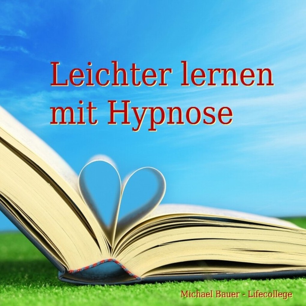 Leichter lernen mit Hypnose - Michael Bauer