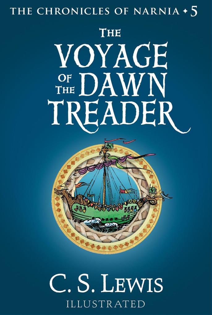 The Voyage of the Dawn Treader (The Chronicles of Narnia Book 5) - C. S. Lewis