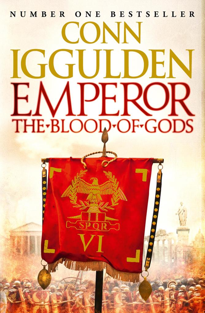 Emperor: The Blood of Gods (Emperor Series Book 5) - Conn Iggulden