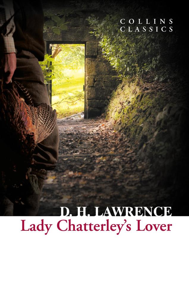 Lady Chatterley's Lover (Collins Classics) - D. H. Lawrence