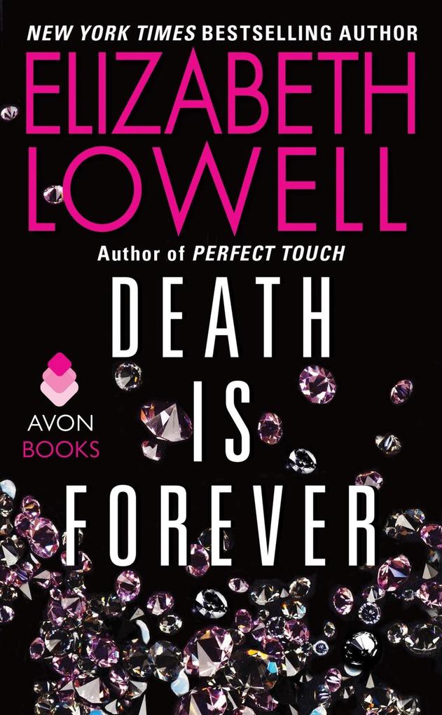 Death Is Forever - Elizabeth Lowell