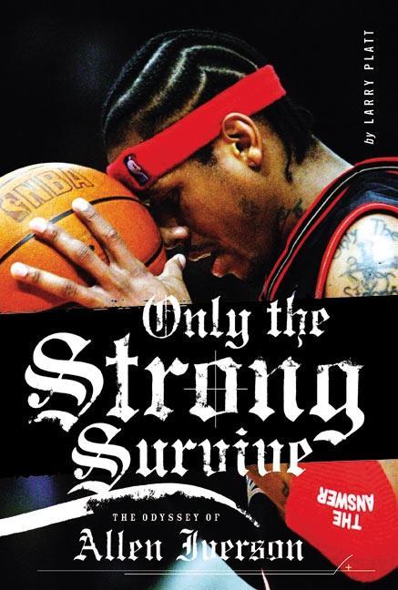 Only the Strong Survive - Larry Platt