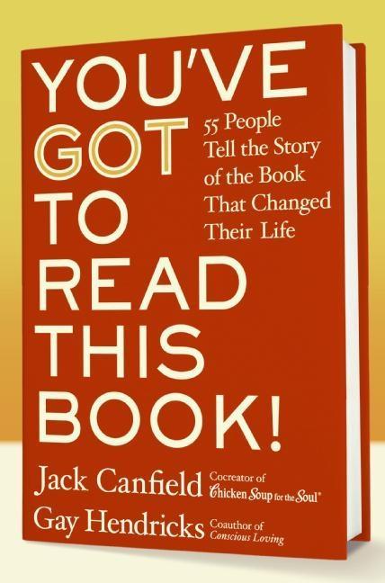 You've GOT to Read This Book! - Jack Canfield/ Gay Hendricks