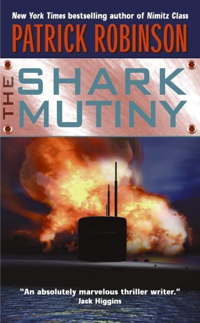 The Shark Mutiny - Patrick Robinson