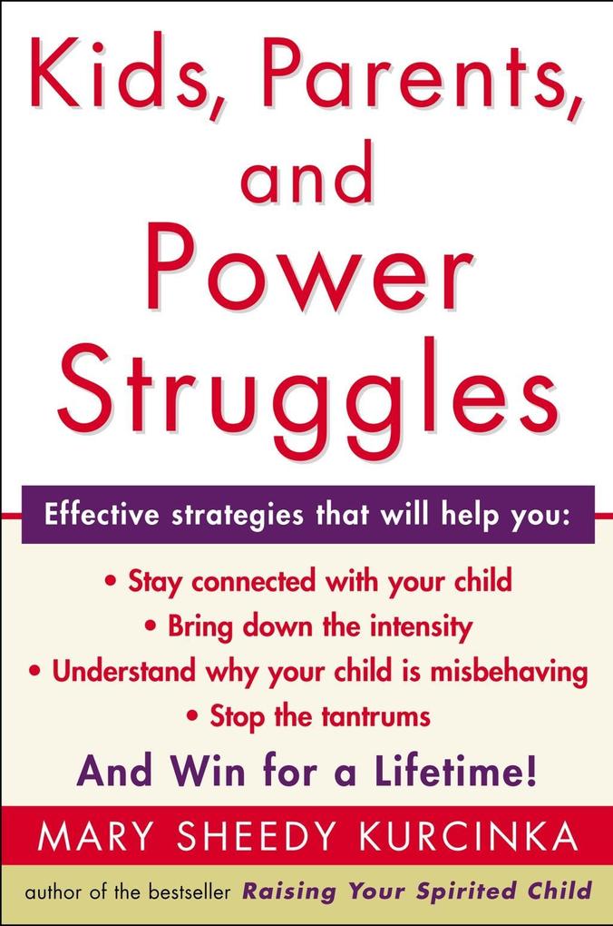 Kids Parents and Power Struggles - Mary Sheedy Kurcinka