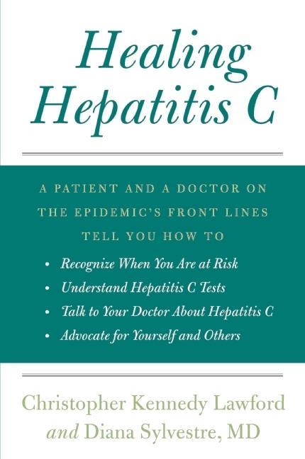 Healing Hepatitis C - Christopher Kennedy Lawford/ Diana Sylvestre