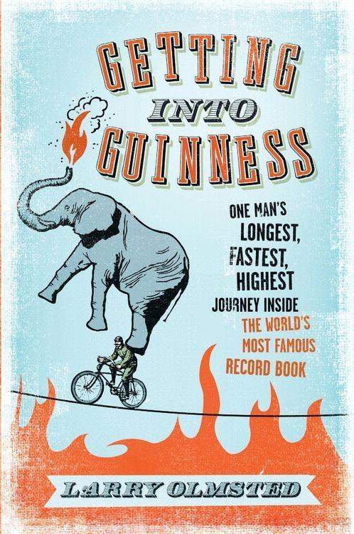 Getting into Guinness - Larry Olmsted